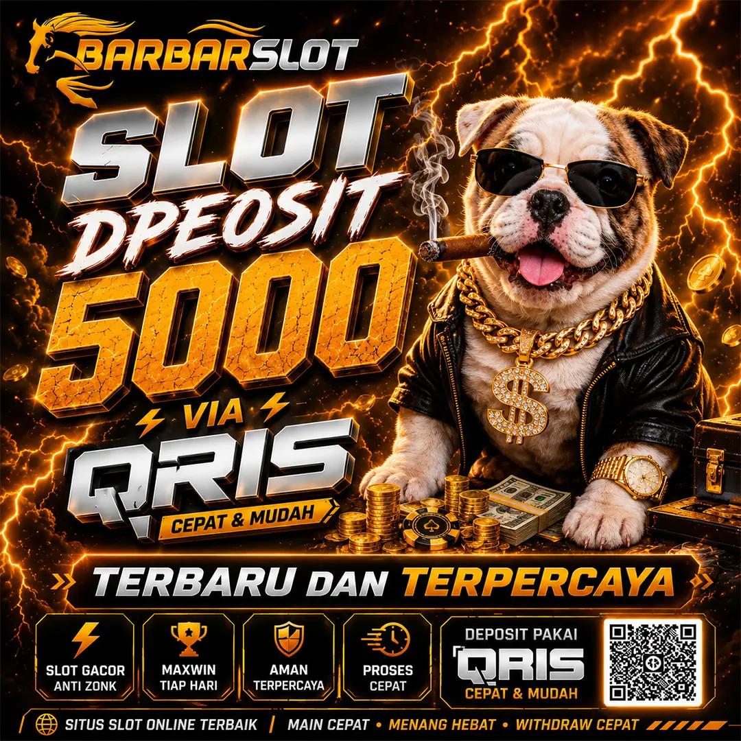 SLOT QRIS 5000 : Barbar Slot Deposit 5000 Hadir Oleh Bensons Gas Depo 5k Selalu Murah!